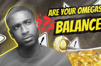 Balance Your Omegas, Are Your Omegas Balanced?